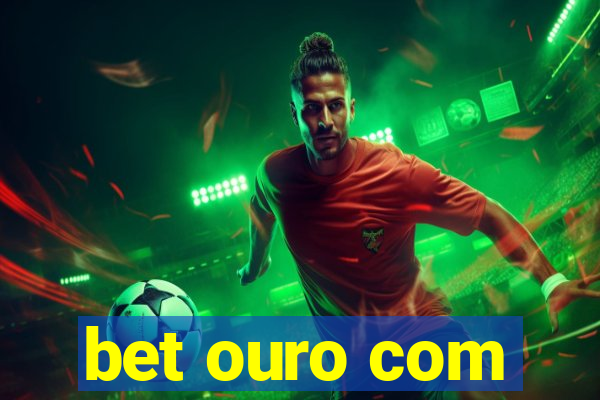 bet ouro com